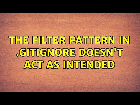 The filter pattern in .gitignore doesn't act as intended