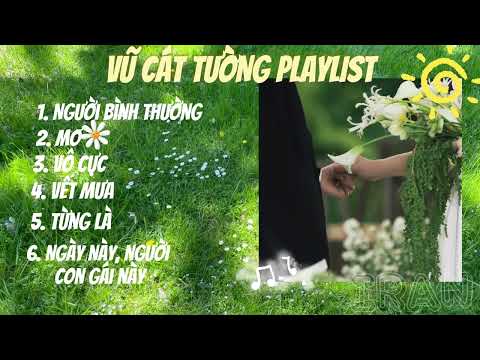Nghỉ hè nghe gì?⭐️ - Vũ Cát Tường Playlist