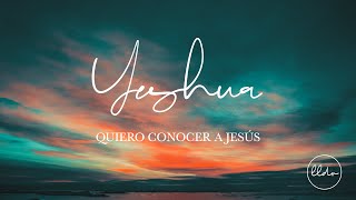 Video thumbnail of "Quiero Conocer a Jesús (Yeshua) - Llévame de Vuelta"