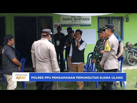 KAPOLRES PPU TINJAU PELAKSANAAN PEMUNGUTAN SUARA ULANG