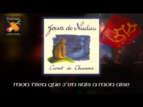 Joan de Nadau - Mon dieu que j'en suis à mon aise (Nadau - Cadena Oficiau)