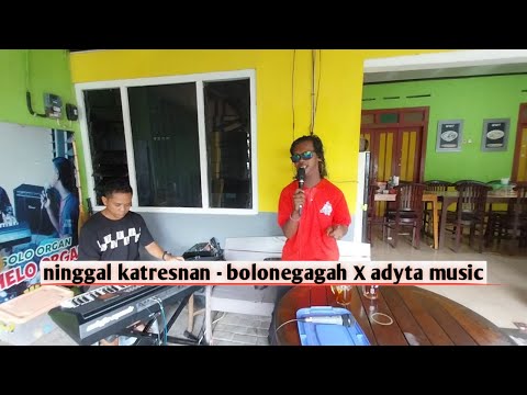 Ninggal Katresnan - Bolone Gagah - Adyta Music