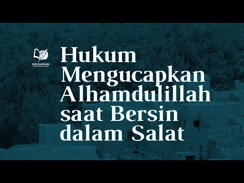 Hukum Mengucapkan Alhamdulillah saat Bersin di Dalam Salat