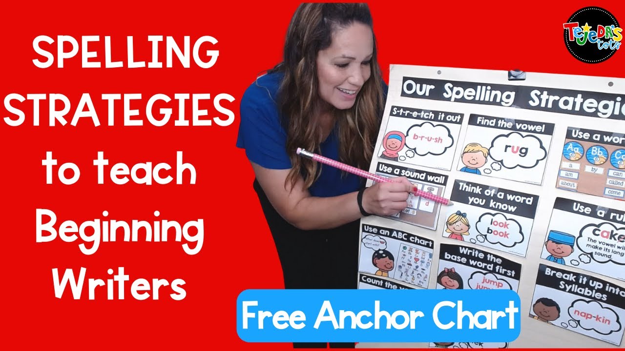 9 Spelling Strategies for Elementary Students with Free Anchor Chart