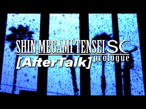 Shin Megami Tensei: SC Prologue - AfterTalk