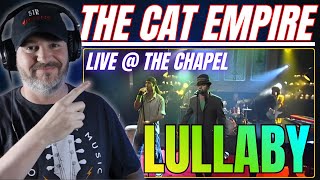 First Time Hearing The Cat Empire – “Lullaby” (Live at The Chapel) | Intimate &amp; Beautiful