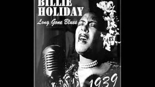 Billie Holiday - " Long Gone Blues " (1939)