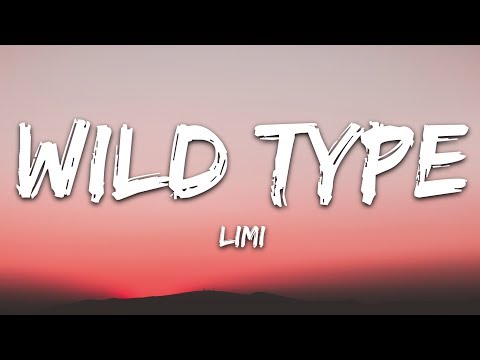 Limi - Wild Type (Lyrics) [7clouds Release]