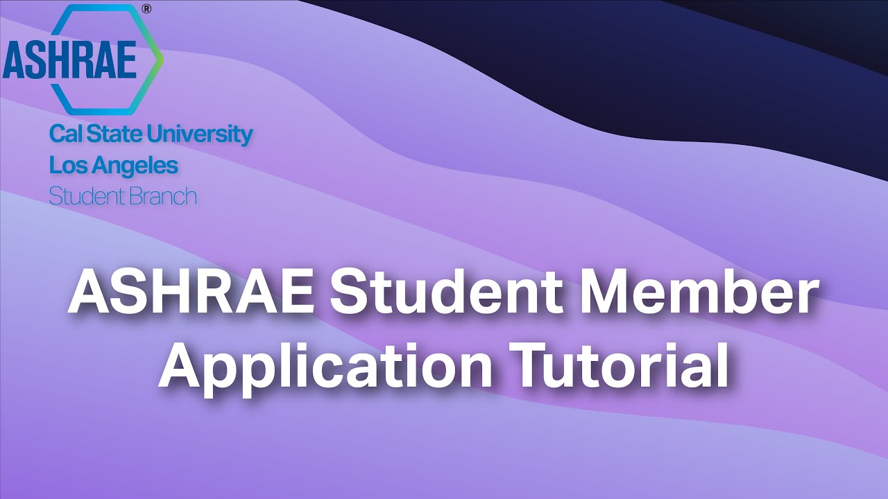 ASHRAE Student Member Application Tutorial