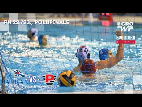 PH 22/23, polufinale - VK Jadran ST vs VK Primorje EB