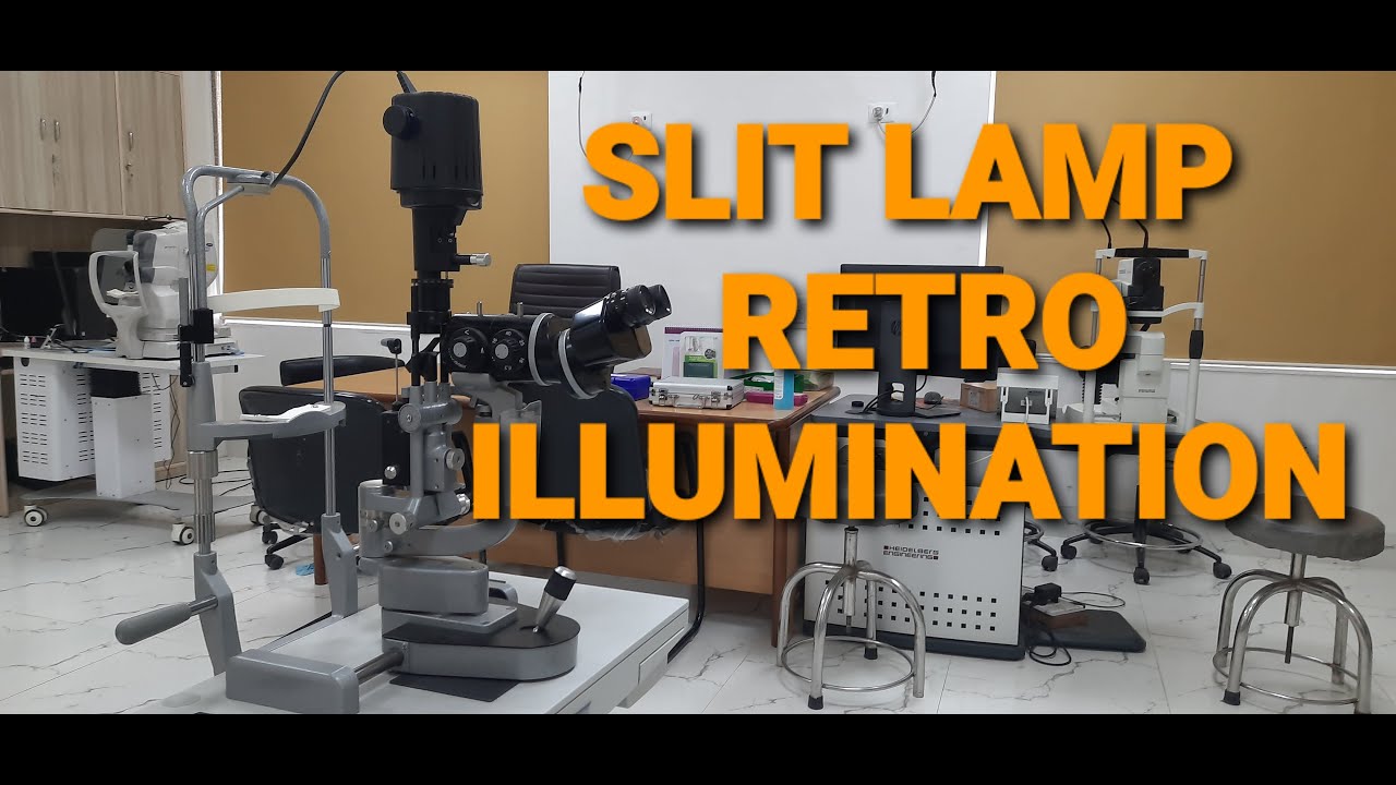 SLIT LAMP (Ep7)- RETROILLUMINATION