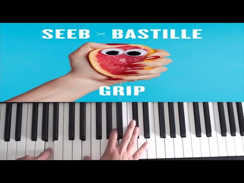 Seeb ft. Bastille - Grip Piano Tutorial