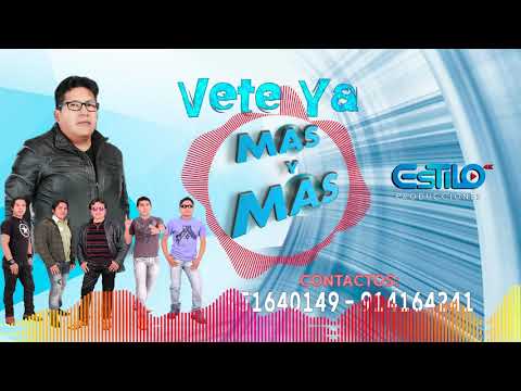 Vete Ya - Grupo Mas y Mas con Amor