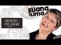 Eliana De Lima Desejo De Amar