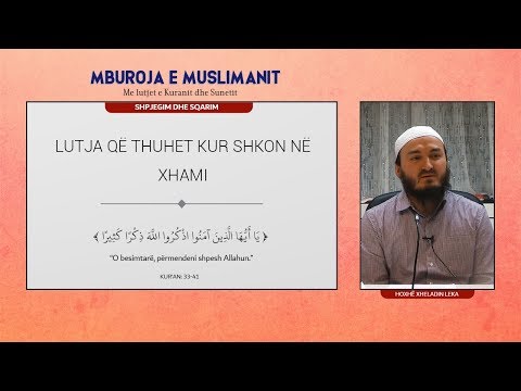 018.Lutja që thuhet kur shkon në xhami - Hoxhë Xheladin Leka