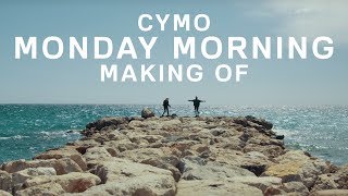 Cymo feat. Chris Heath - Monday Morning (Making Of)
