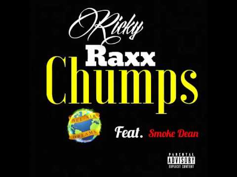 Ricky Raxx Chumps Feat Smoke Dean
