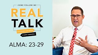 Real Talk, Come Follow Me - Episode 26 - Alma 23-29