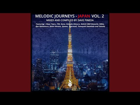 Melodic Journeys - Japan, Vol. 2 (Continuous DJ Mix)