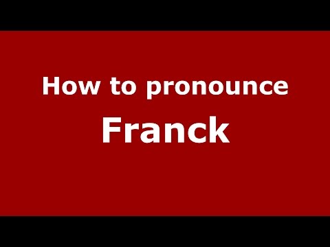 How to pronounce Franck