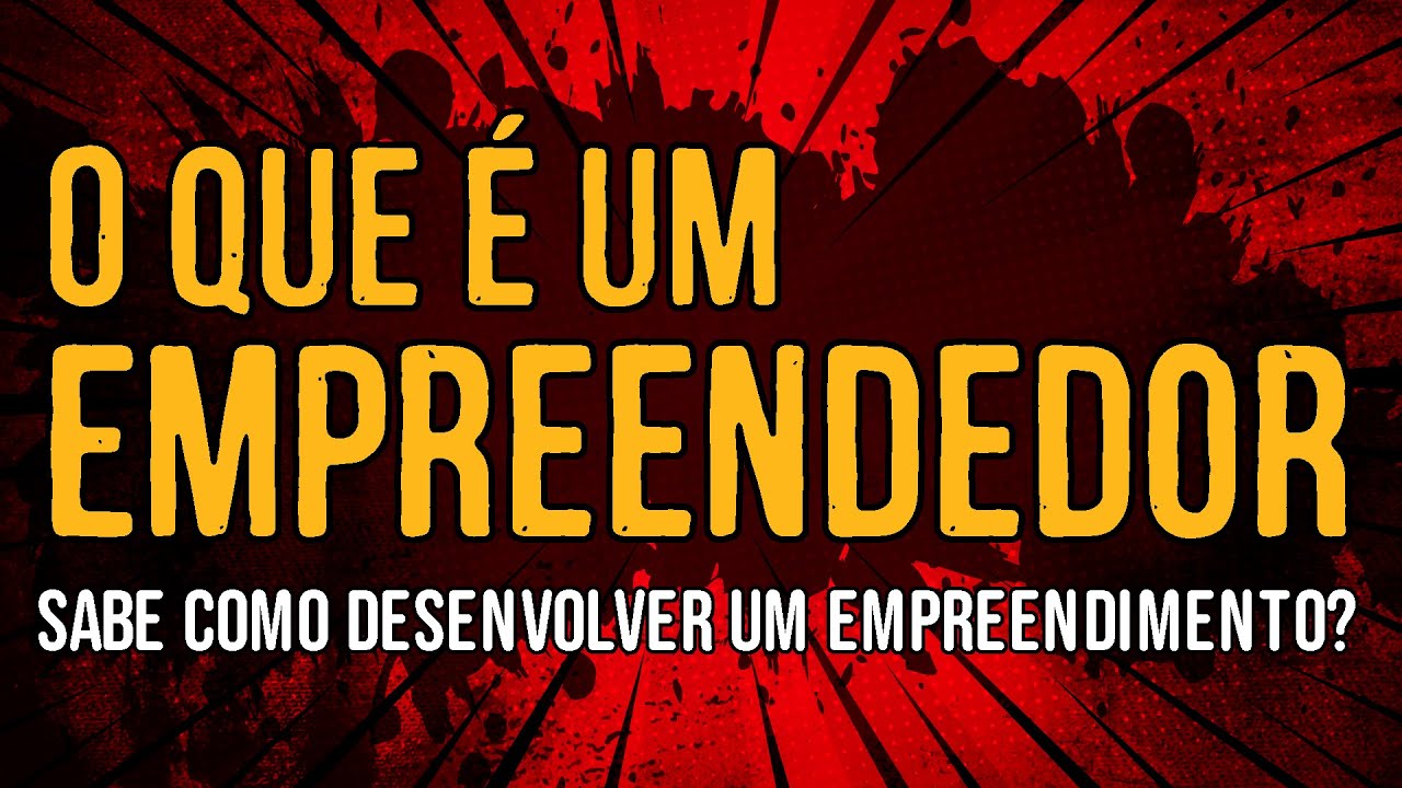 O Que é Um Empreendedor?