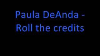 Paula DeAnda - Roll the credits *Lyrics in description*