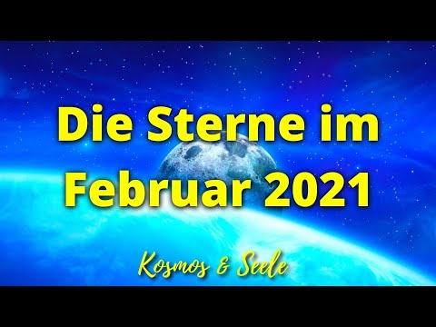 Die Sterne in Februar 2021 * Astrologie der neuen Zeit * Robby Altwein