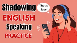 Shadowing English Speaking Practice  Learn English | English Podcast