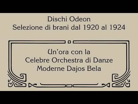 Un'ora con l'Orchestra di Danze Moderne Dajos Bela