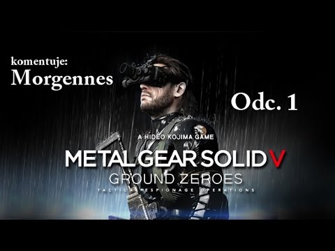 Zagrajmy w Metal Gear Solid 5: Ground Zeroes odc. 1