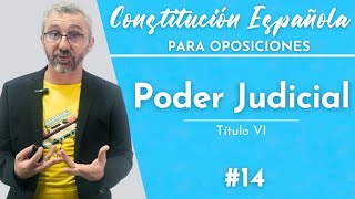 14.- Constitución Española - Título Vi - Del poder judicial