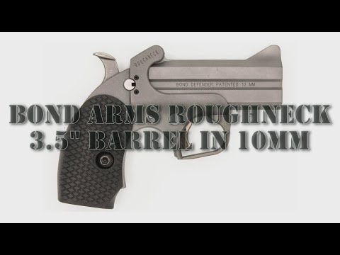 Bond Arms Roughneck   10mm Barrel   First Shots