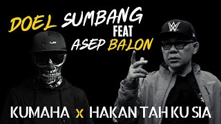 Download lagu Doel Sumbang Feat Asep Balon Kumaha x Hakan Tah Ku... mp3