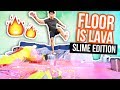 THE FLOOR IS LAVA SLIME Slime Edition