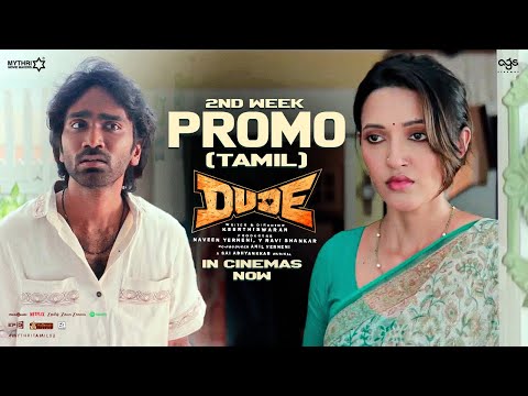 Dude 2nd Week Promo (Tamil) | Pradeep Ranganathan | Mamitha Baiju | Keerthiswaran | Sai Abhyankkar