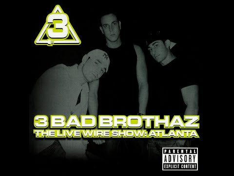 3 Bad Brothaz - The Live Wire Show: Atlanta (CD2) [FULL MIX]