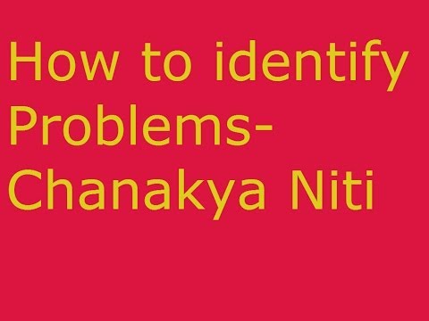 How to identify Problems- Chanakya Niti
