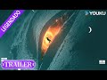 TRAILER Project Earth S Core Um Diário Perdido Sinaliza Um Desastre Iminente YOUKU