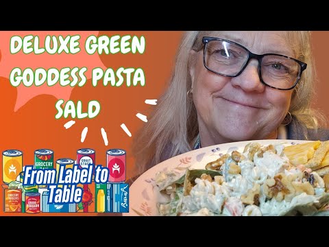 From Label to Table - Deluxe Green Goddess Pasta Salad