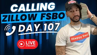 Day 107 Calling Zillow For Sale By Owner Listings LIVE!