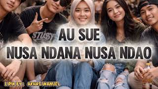 Download lagu AU SUE NUSA NDANA NUSA NDAO mp3 Download lagu AU SUE NUSA NDANA NUSA NDAO mp3