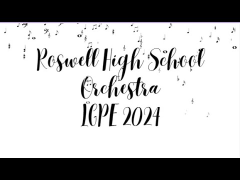 Roswell High School Orchestra LGPE 2024
