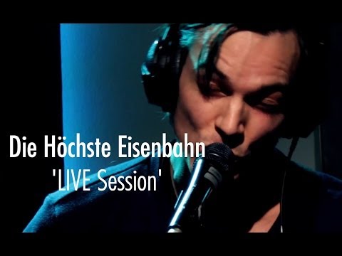 Die Höchste Eisenbahn LIVE Session