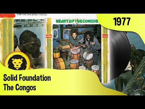 The Congos - Solid Foundation (The Congos - Heart Of The Congos, Black Art, 1977)