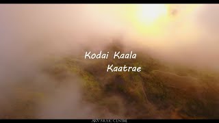 Kodai Kaala Kaatre Whatsapp Status Song  Lyric  AK