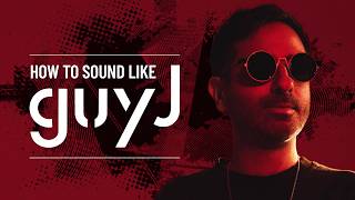 How To Sound Like Guy J - Introduction and Bass Tutorial