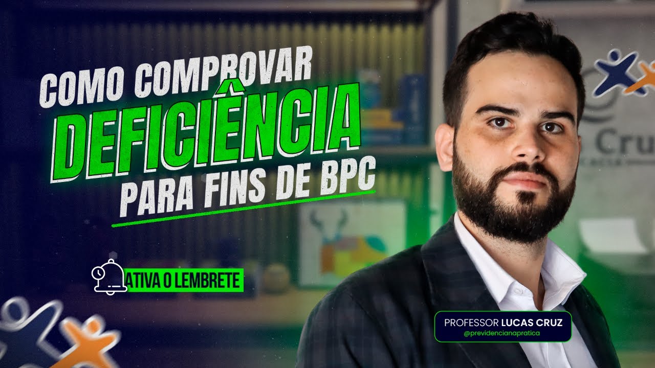 Como comprovar deficiência para fins de BPC. - Live #127