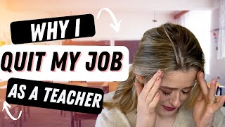 Why I QUIT Teaching | Primary Teaching in Scotland