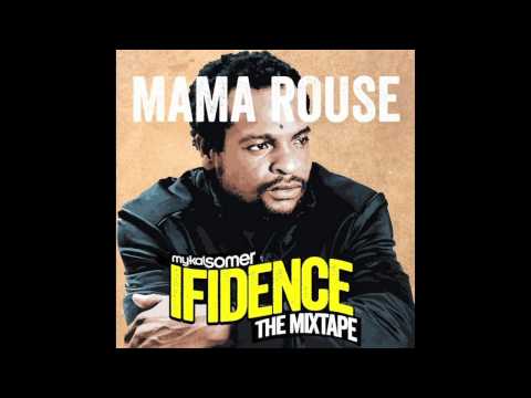 Mykal Somer - Mama Rouse | IFIDENCE MIX TAPE |