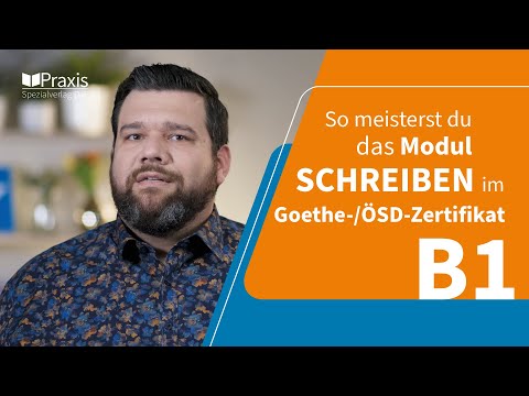 So meisterst du das Modul SCHREIBEN im Goethe-/ÖSD-Zertifikat B1